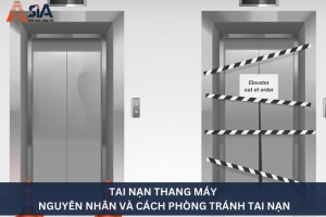 Tai nạn thang máy – Nguyên nhân và cách phòng tránh tai nạn