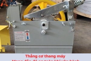 Thắng cơ thang máy là gì? Nguyên lý hoạt động của thắng cơ