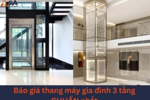 Báo giá thang máy gia đình 3 tầng CHUẨN NHẤT