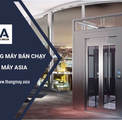 Dòng Thang Máy Bán Chạy Tại Thang Máy Asia